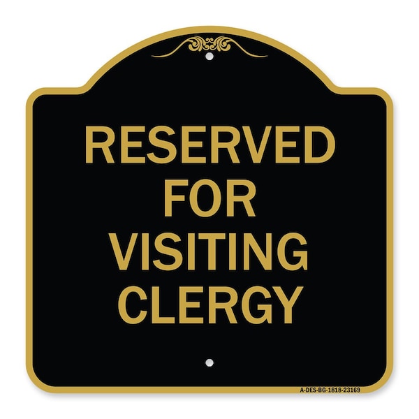 Signmission Designer Series Reserved for Visiting Clergy, Black & Gold Aluminum Sign, 18" x 18", BG-1818-23169 A-DES-BG-1818-23169 - main